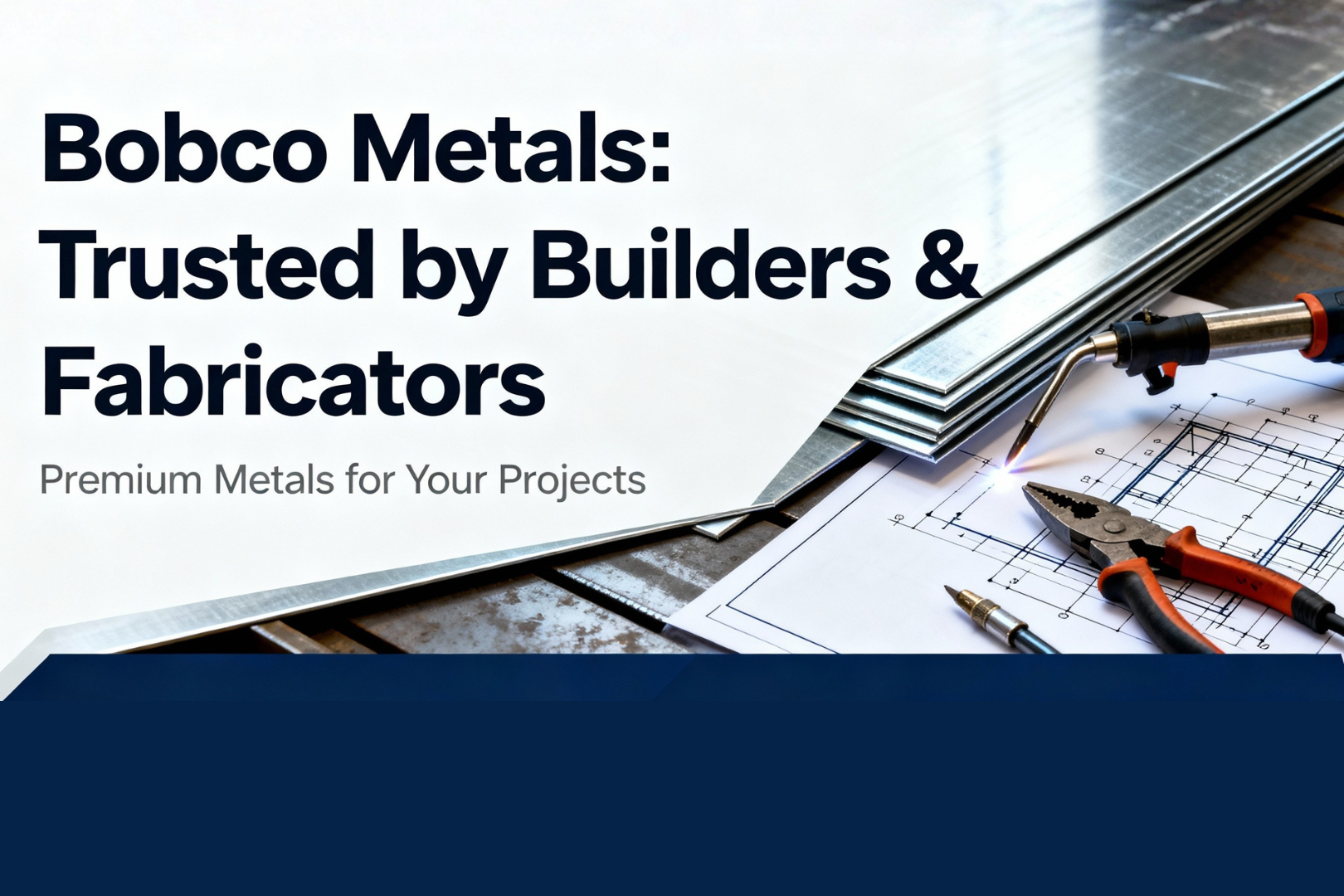 Why Builders and Fabricators Choose Bobco Metals Every Time